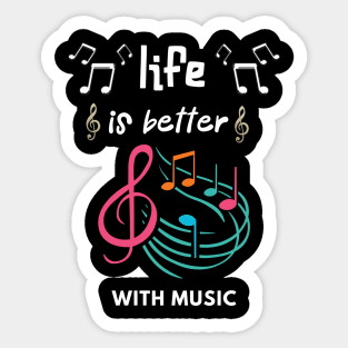 Life is better with music Sticker